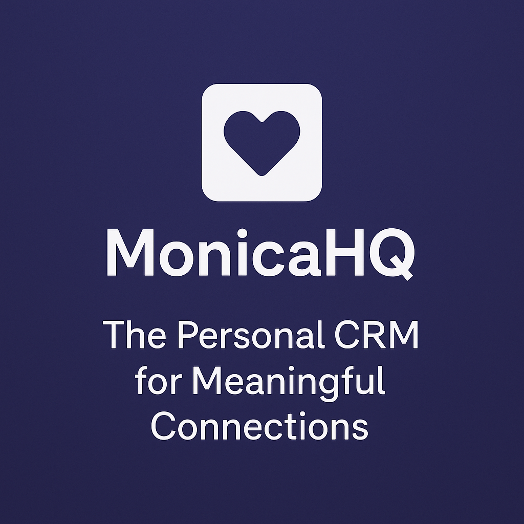 MonicaHQ: The Personal CRM for Meaningful Connections cover image